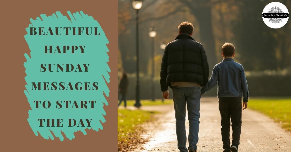 Beautiful Happy Sunday Messages to Start the Day