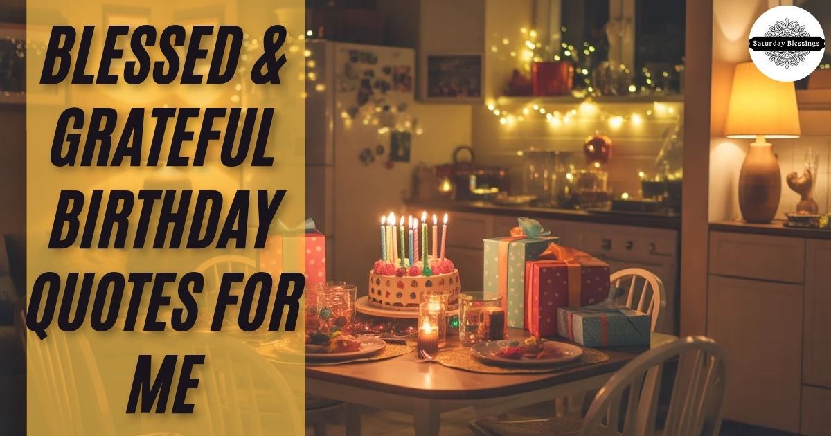 blessed-and-grateful-birthday-quotes-for-me