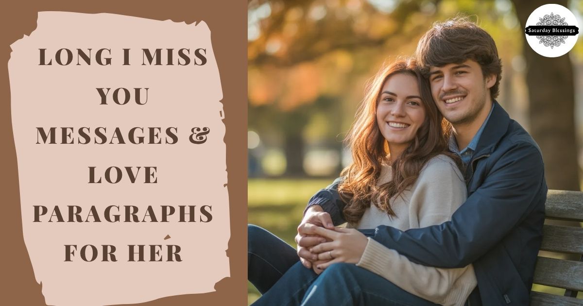 Long I Miss You Messages & Love Paragraphs for Her