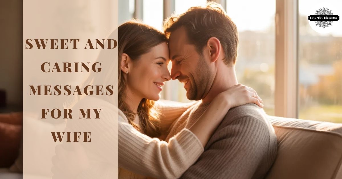 Sweet And Caring Messages For My Wife