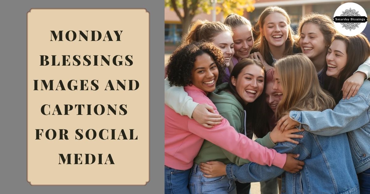 Monday Blessings Images and Captions for Social Media