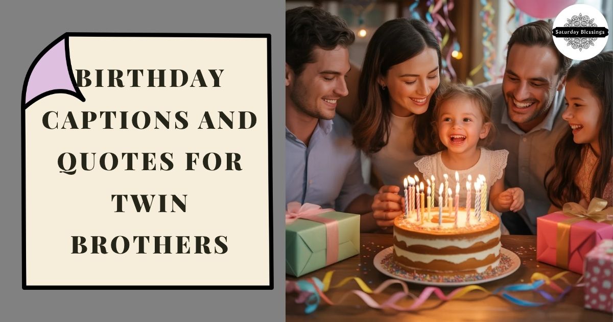 Birthday Captions and Quotes for Twin Brothers