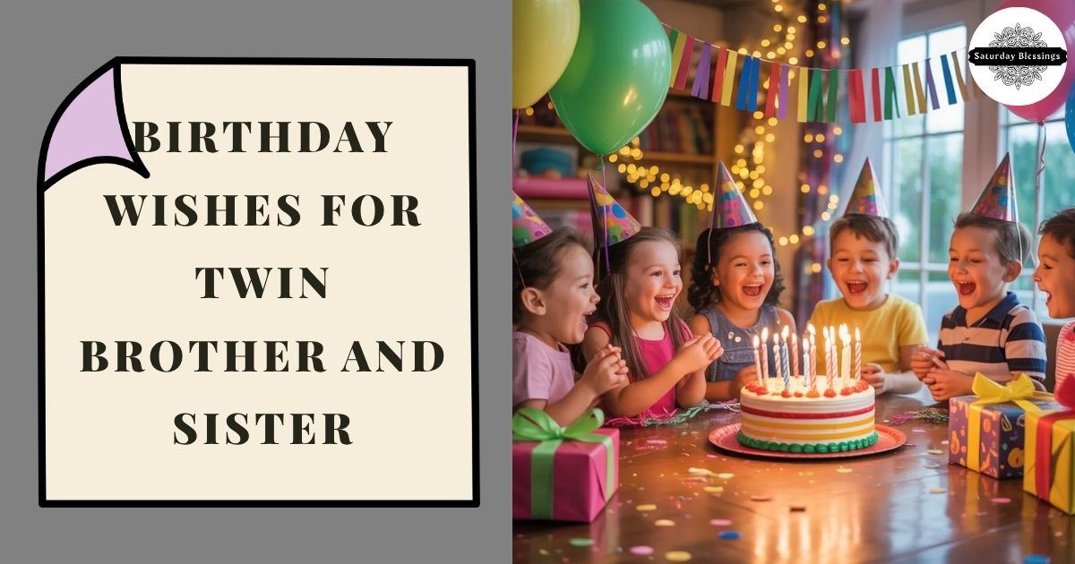 Birthday Wishes for Twin Brother and Sister