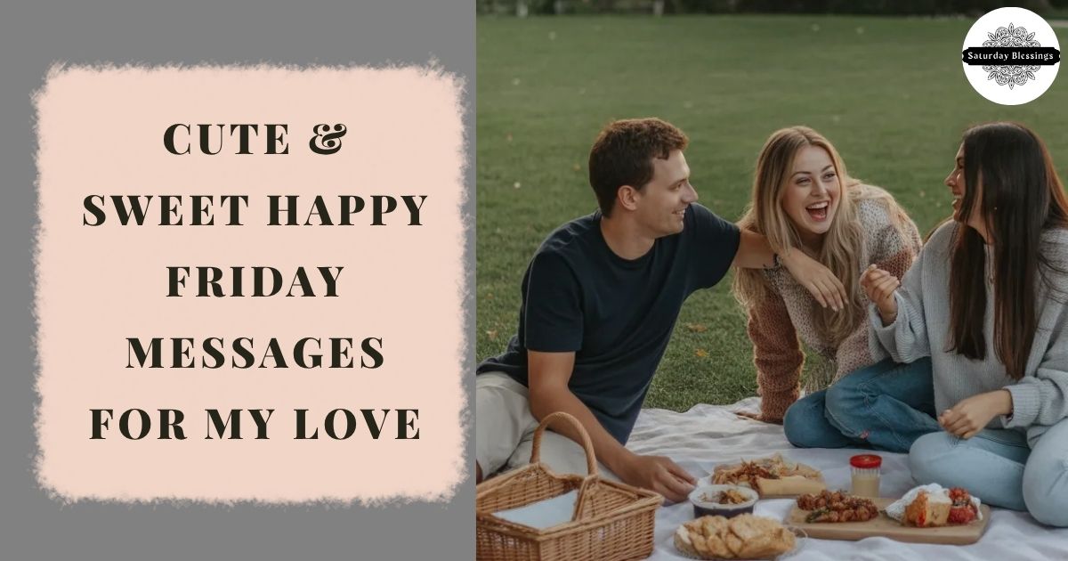 Cute & Sweet Happy Friday Messages for My Love