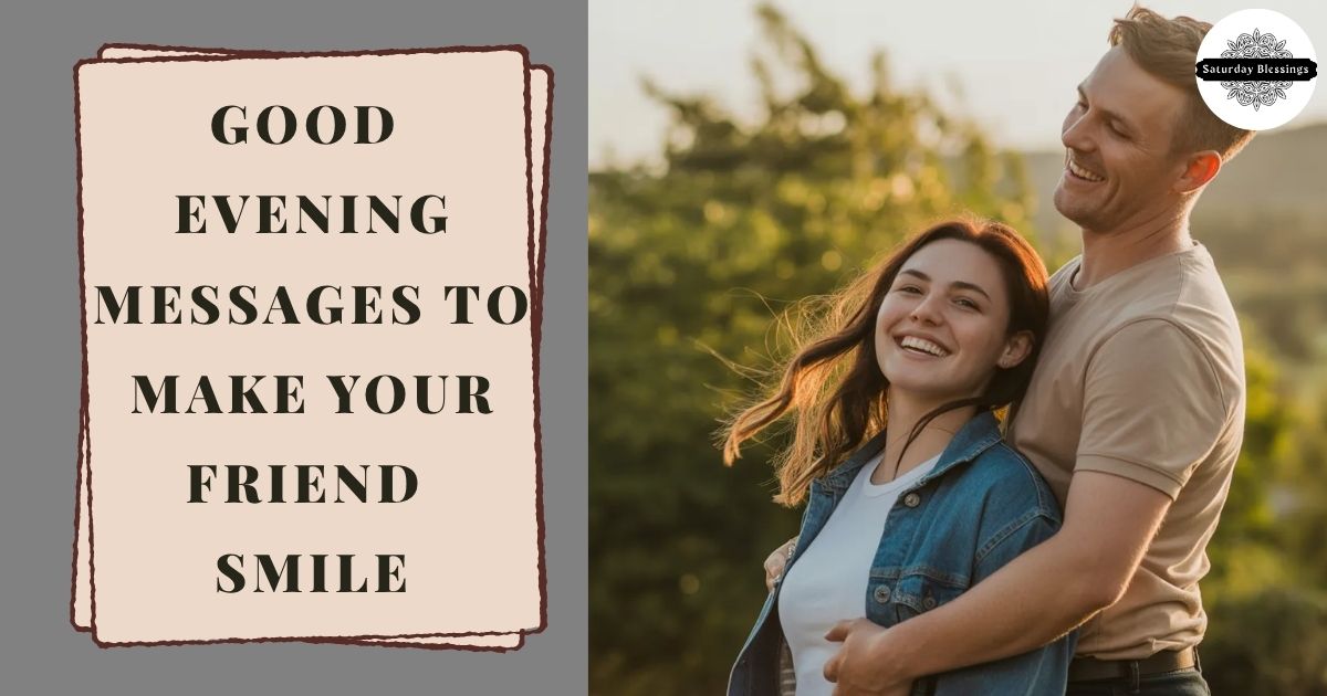 Good Evening Messages to Make Your Friend Smile