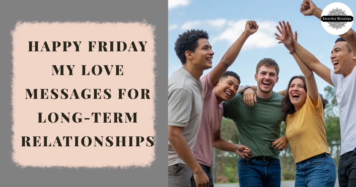 Happy Friday My Love Messages for Long-Term Relationships