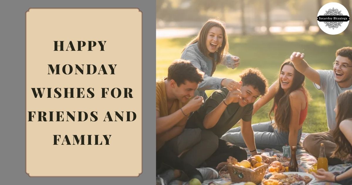 Happy Monday Wishes for Friends and Family