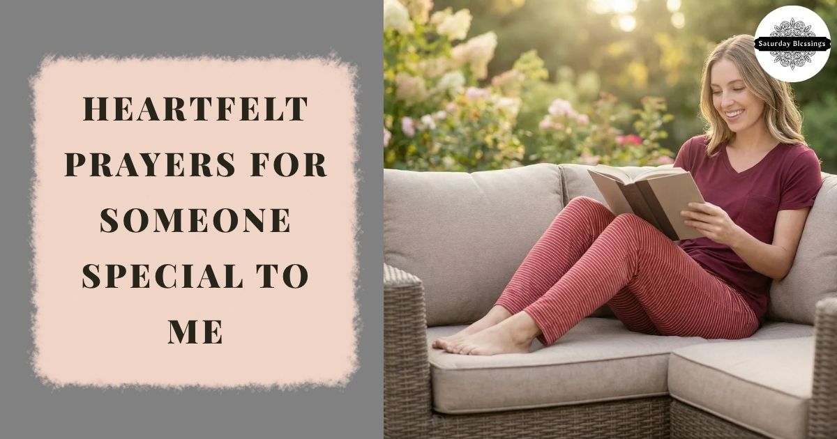Heartfelt Prayers For Someone Special To Me