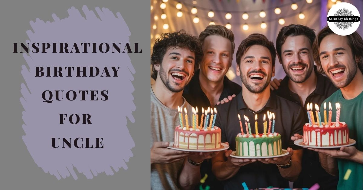 Inspirational Birthday Quotes for Uncle