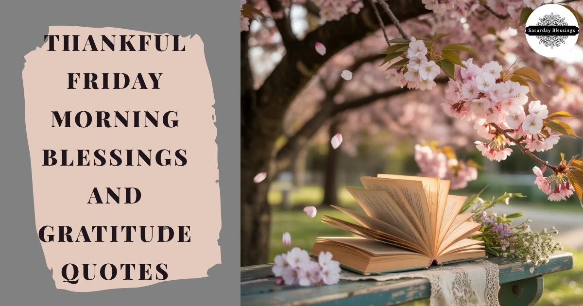 Thankful Friday Morning Blessings and Gratitude Quotes